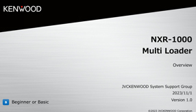 NXR-1000 Multi Loader Overview