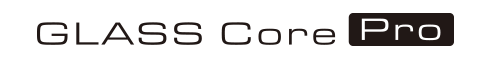 GLASS Core Pro